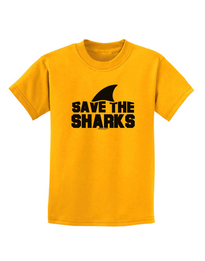 Save The Sharks - Fin Childrens T-Shirt-Childrens T-Shirt-TooLoud-Gold-X-Small-Davson Sales