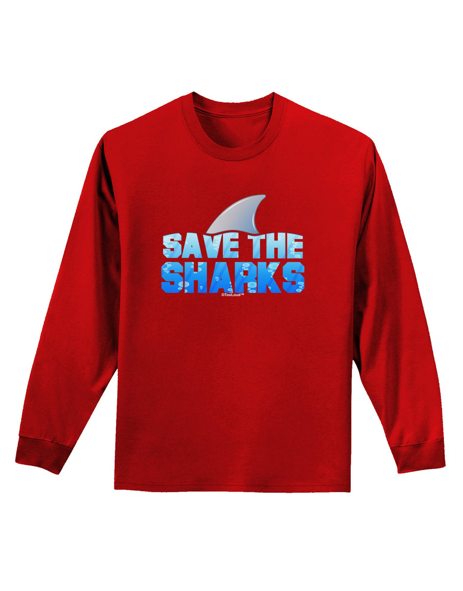 Save The Sharks - Fin Color Adult Long Sleeve Dark T-Shirt by TooLoud-TooLoud-Black-Small-Davson Sales