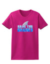 Save The Sharks - Fin Color Womens Dark T-Shirt by TooLoud-Womens T-Shirt-TooLoud-Hot-Pink-Small-Davson Sales