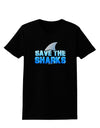 Save The Sharks - Fin Color Womens Dark T-Shirt by TooLoud-Womens T-Shirt-TooLoud-Black-X-Small-Davson Sales