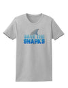 Save The Sharks - Fin Color Womens T-Shirt by TooLoud-Womens T-Shirt-TooLoud-AshGray-X-Small-Davson Sales