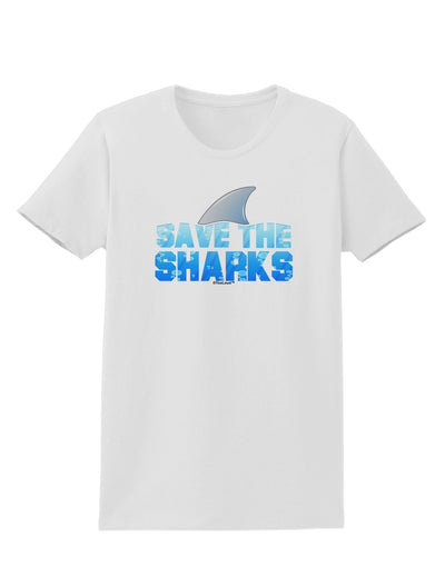 Save The Sharks - Fin Color Womens T-Shirt by TooLoud-Womens T-Shirt-TooLoud-White-X-Small-Davson Sales