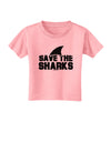 Save The Sharks - Fin Toddler T-Shirt-Toddler T-Shirt-TooLoud-Candy-Pink-2T-Davson Sales