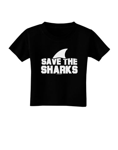 Save The Sharks - Fin Toddler T-Shirt Dark-Toddler T-Shirt-TooLoud-Black-2T-Davson Sales