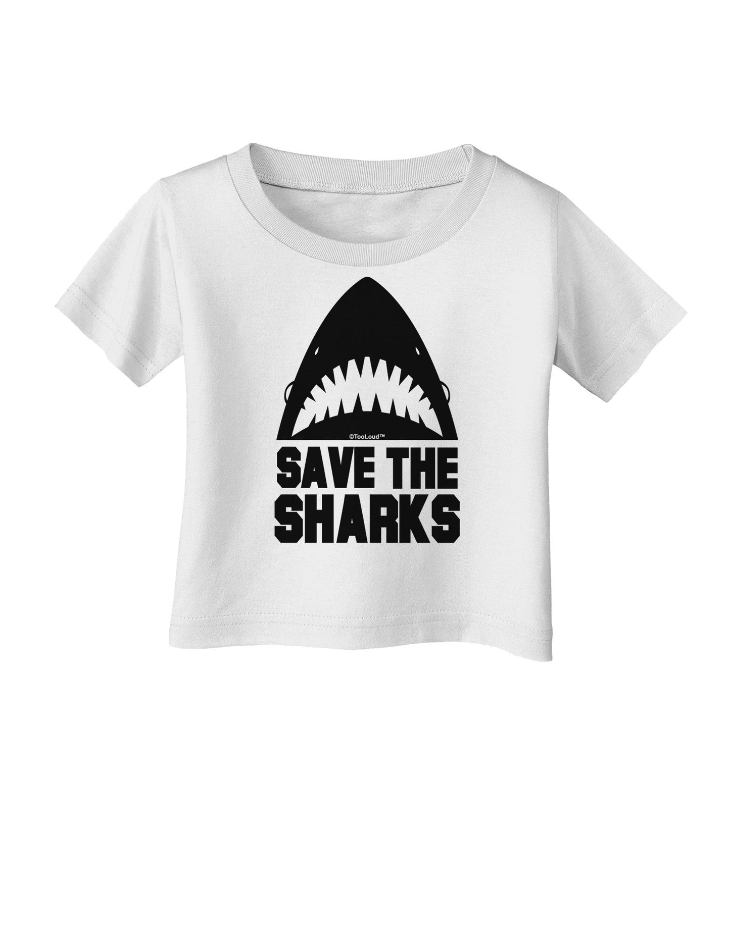 Save The Sharks Infant T-Shirt-Infant T-Shirt-TooLoud-White-06-Months-Davson Sales