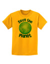 Save the Planet - Earth Childrens T-Shirt-Childrens T-Shirt-TooLoud-Gold-X-Small-Davson Sales