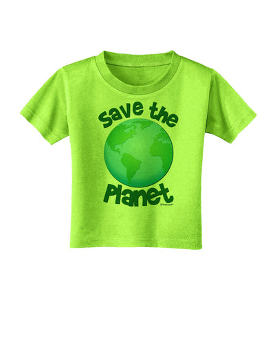 Save the Planet - Earth Toddler T-Shirt-Toddler T-Shirt-TooLoud-Lime-Green-2T-Davson Sales