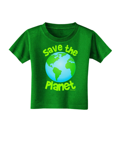 Save the Planet - Earth Toddler T-Shirt Dark-Toddler T-Shirt-TooLoud-Clover-Green-2T-Davson Sales