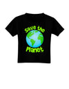 Save the Planet - Earth Toddler T-Shirt Dark-Toddler T-Shirt-TooLoud-Black-2T-Davson Sales