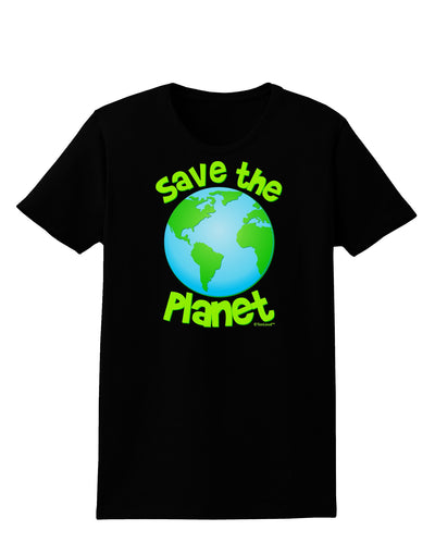 Save the Planet - Earth Womens Dark T-Shirt-TooLoud-Black-X-Small-Davson Sales