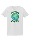 Save the Planet - Earth Womens T-Shirt-Womens T-Shirt-TooLoud-White-X-Small-Davson Sales