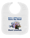 Save the Reef - Hunt Lionfish Baby Bib by TooLoud