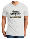 Sawdust is Man Glitter Adult V-Neck T-shirt by TooLoud-Mens V-Neck T-Shirt-TooLoud-White-Small-Davson Sales