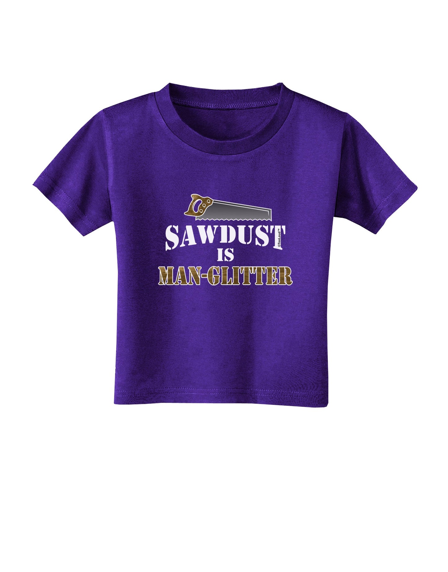 Sawdust is Man Glitter Toddler T-Shirt Dark by TooLoud-Toddler T-Shirt-TooLoud-Purple-2T-Davson Sales