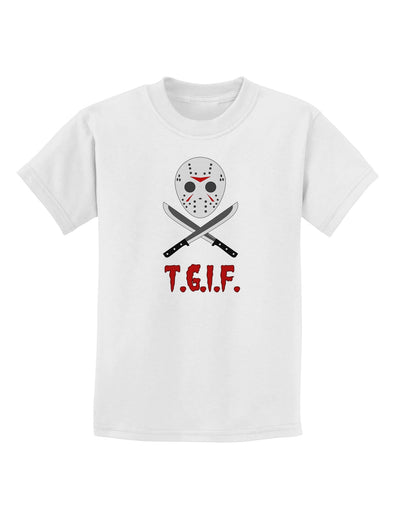 Scary Mask With Machete - TGIF Childrens T-Shirt-Childrens T-Shirt-TooLoud-White-X-Small-Davson Sales