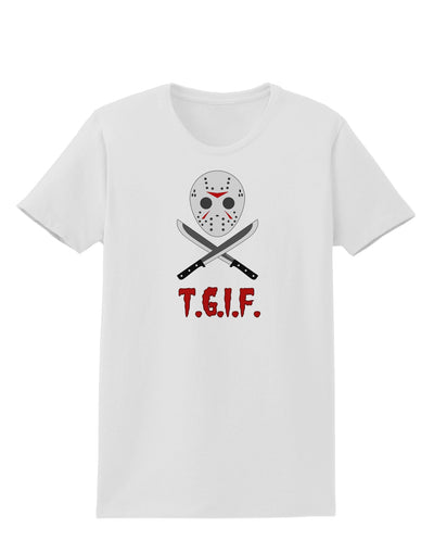 Scary Mask With Machete - TGIF Womens T-Shirt-Womens T-Shirt-TooLoud-White-X-Small-Davson Sales