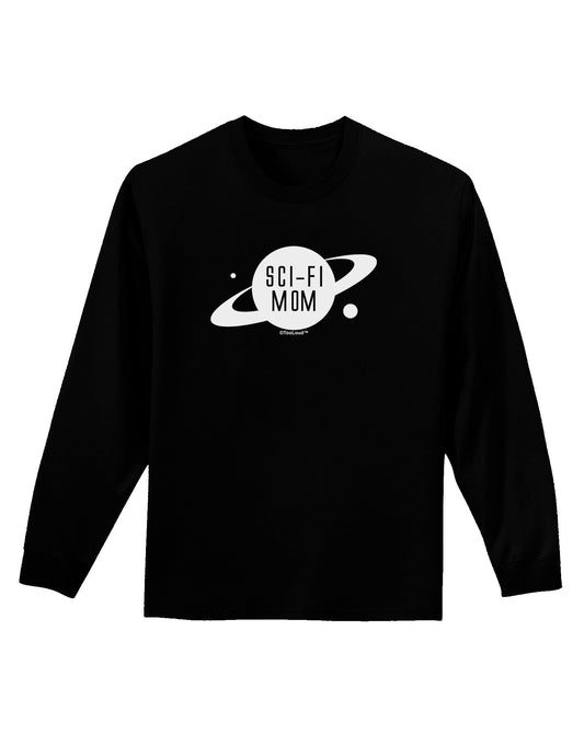 Sci-Fi Mom - Mother's Day Design Adult Long Sleeve Dark T-Shirt-TooLoud-Black-Small-Davson Sales