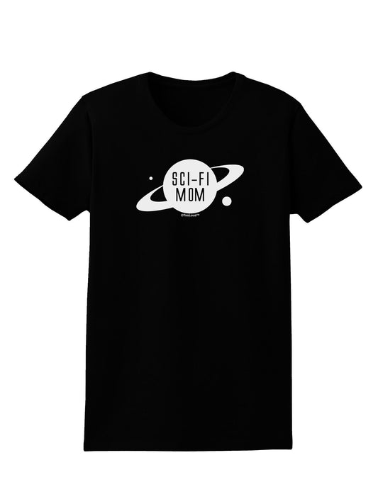 Sci-Fi Mom - Mother's Day Design Womens Dark T-Shirt-TooLoud-Black-X-Small-Davson Sales