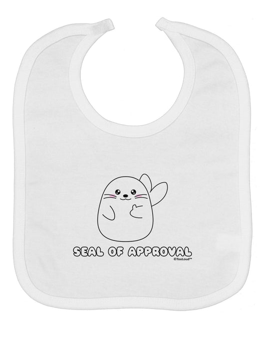 Seal of Approval Baby Bib by TooLoud