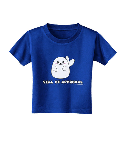 Seal of Approval Toddler T-Shirt Dark by TooLoud-Toddler T-Shirt-TooLoud-Royal-Blue-2T-Davson Sales