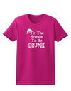 Season To Be Drunk BnW Womens Dark T-Shirt-TooLoud-Hot-Pink-Small-Davson Sales