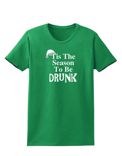 Season To Be Drunk BnW Womens Dark T-Shirt-TooLoud-Kelly-Green-X-Small-Davson Sales