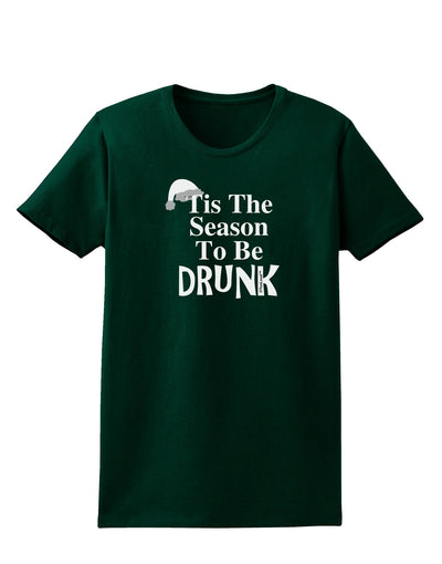 Season To Be Drunk BnW Womens Dark T-Shirt-TooLoud-Forest-Green-Small-Davson Sales