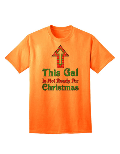 Seasonal Collection: 'This Gal Is Not Ready For Christmas' - Premium Adult T-Shirt-Mens T-shirts-TooLoud-Neon-Orange-Small-Davson Sales