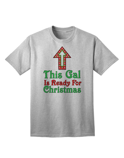 Seasonal Elegance: 'This Gal Is Ready For Christmas' Adult T-Shirt Collection-Mens T-shirts-TooLoud-AshGray-Small-Davson Sales