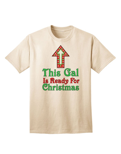 Seasonal Elegance: 'This Gal Is Ready For Christmas' Adult T-Shirt Collection-Mens T-shirts-TooLoud-Natural-Small-Davson Sales