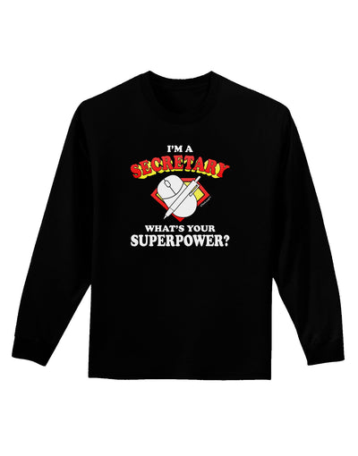 Secretary - Superpower Adult Long Sleeve Dark T-Shirt-TooLoud-Black-Small-Davson Sales