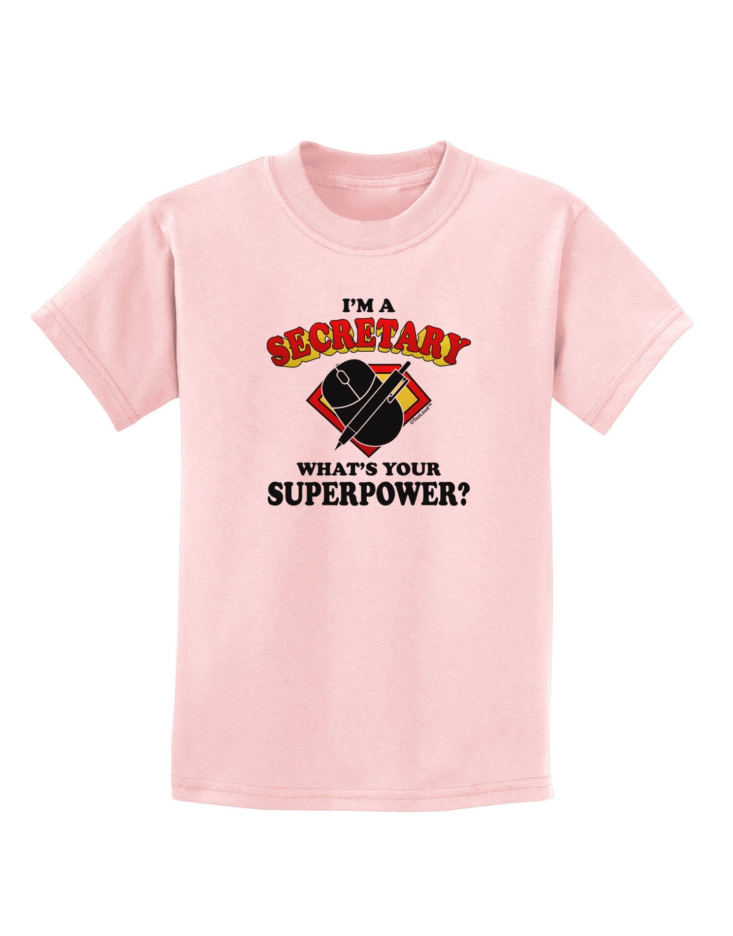 Secretary - Superpower Childrens T-Shirt-Childrens T-Shirt-TooLoud-PalePink-X-Small-Davson Sales