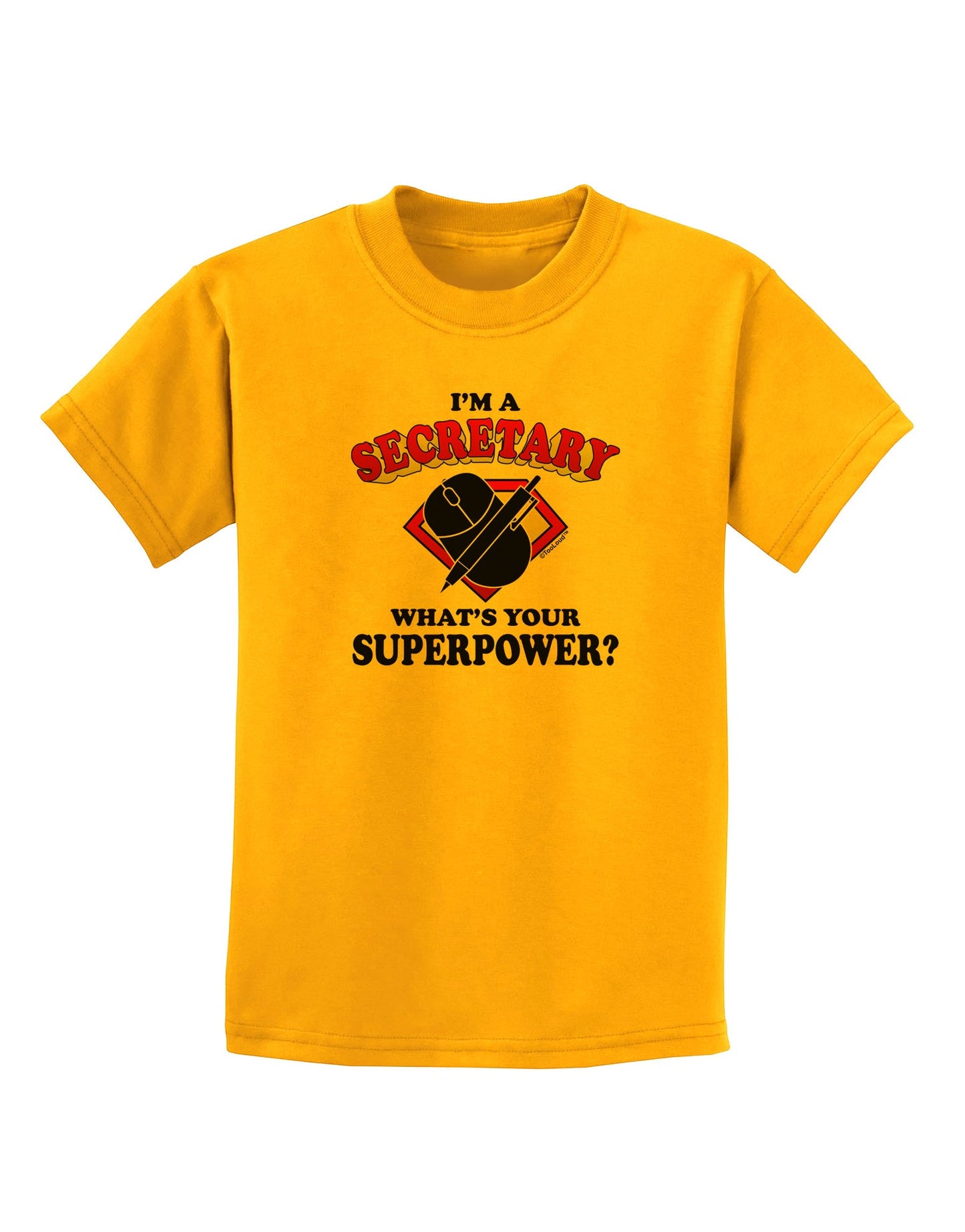 Secretary - Superpower Childrens T-Shirt-Childrens T-Shirt-TooLoud-Gold-X-Small-Davson Sales