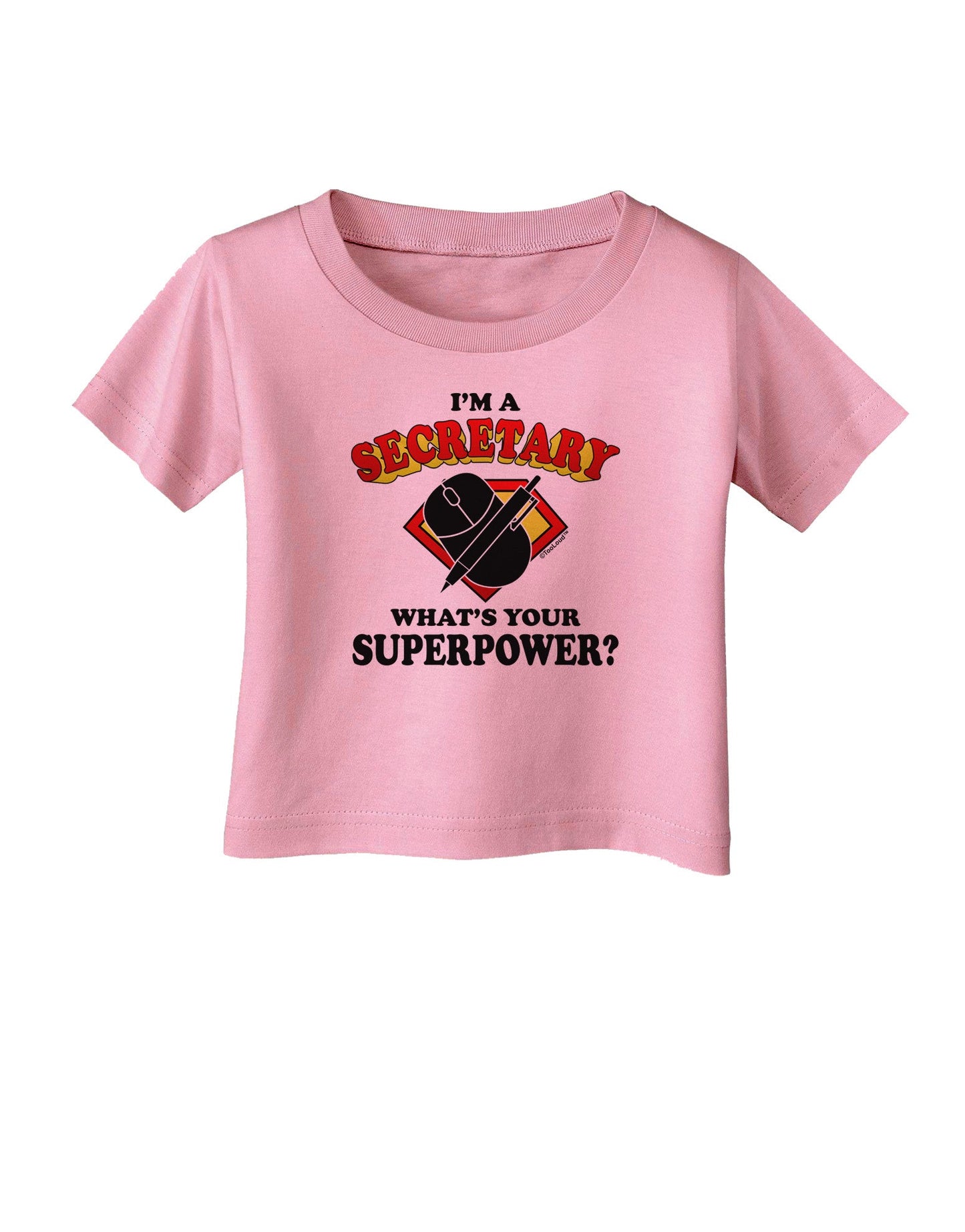 Secretary - Superpower Infant T-Shirt-Infant T-Shirt-TooLoud-Candy-Pink-06-Months-Davson Sales