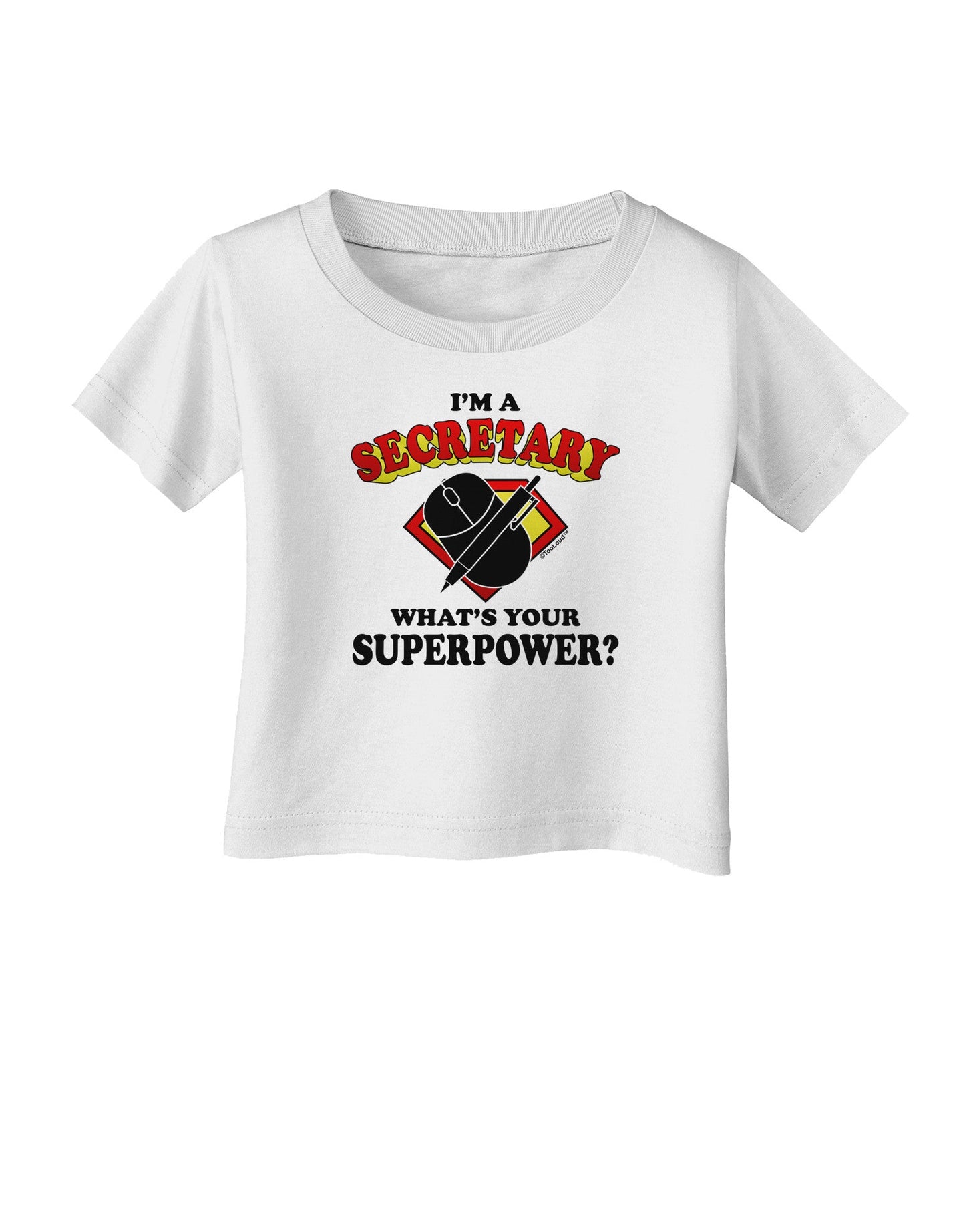 Secretary - Superpower Infant T-Shirt-Infant T-Shirt-TooLoud-White-06-Months-Davson Sales