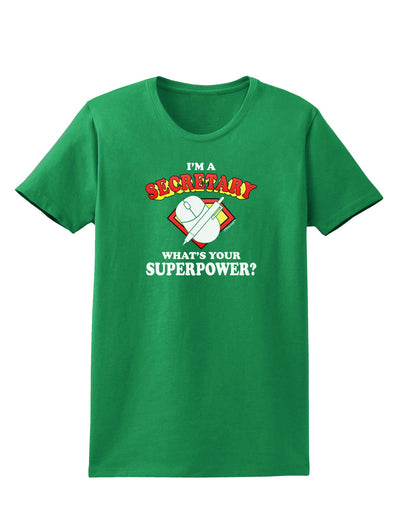 Secretary - Superpower Womens Dark T-Shirt-TooLoud-Kelly-Green-X-Small-Davson Sales