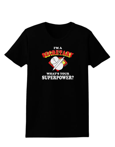 Secretary - Superpower Womens Dark T-Shirt-TooLoud-Black-X-Small-Davson Sales