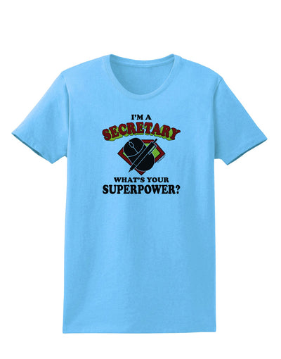 Secretary - Superpower Womens T-Shirt-Womens T-Shirt-TooLoud-Aquatic-Blue-X-Small-Davson Sales