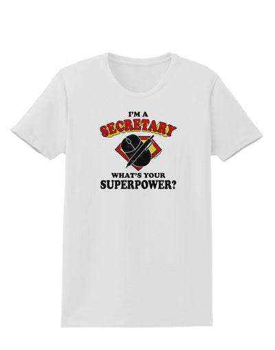 Secretary - Superpower Womens T-Shirt-Womens T-Shirt-TooLoud-White-X-Small-Davson Sales