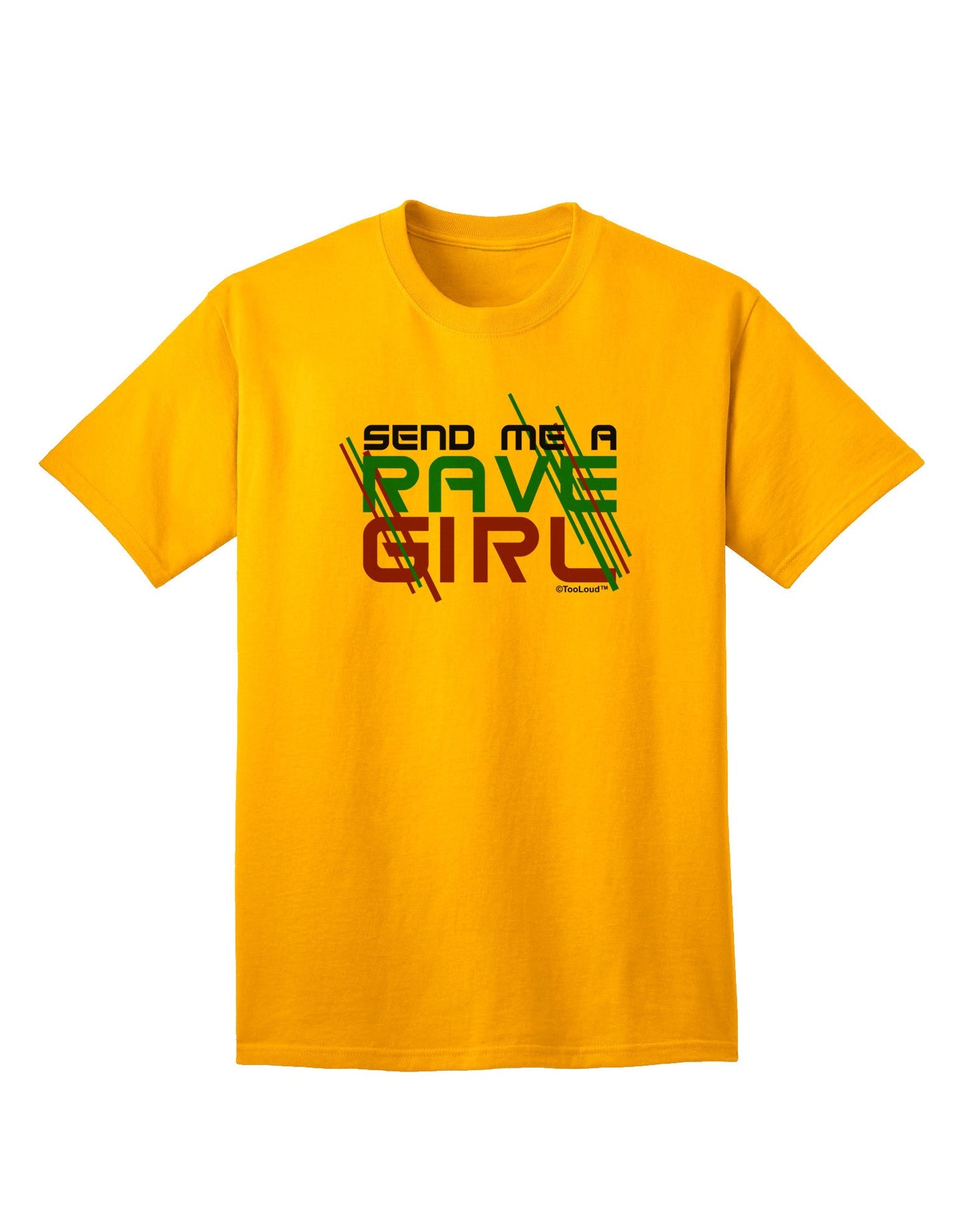 Send Me A Rave Girl Adult T-Shirt-Mens T-Shirt-TooLoud-Gold-Small-Davson Sales