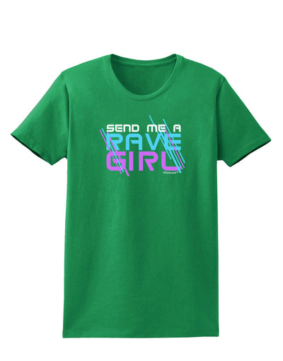 Send Me A Rave Girl Womens Dark T-Shirt-TooLoud-Kelly-Green-X-Small-Davson Sales