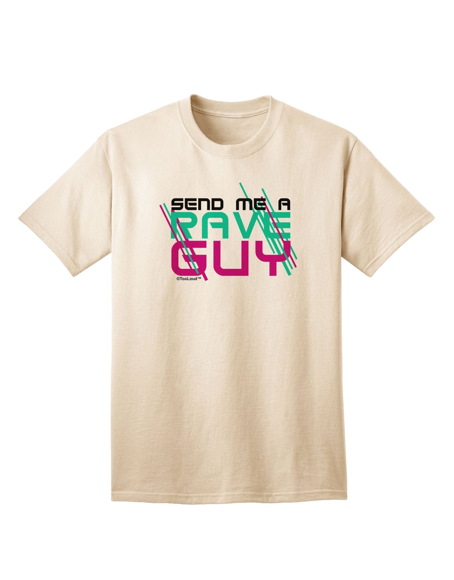 Send Me A Rave Guy Adult T-Shirt-Mens T-Shirt-TooLoud-Natural-Small-Davson Sales