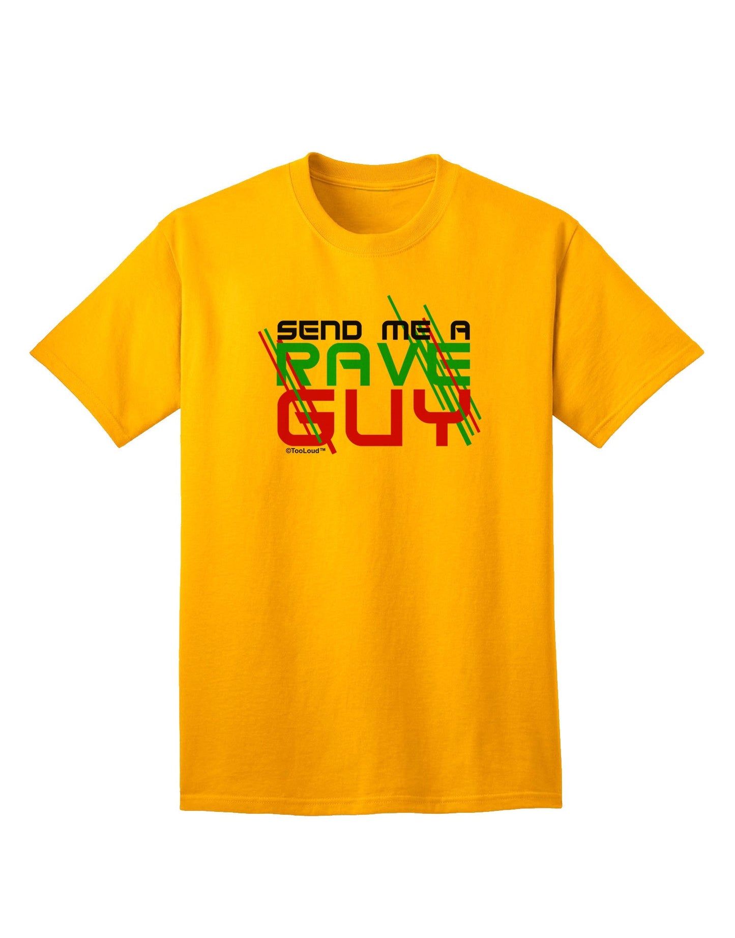 Send Me A Rave Guy Adult T-Shirt-Mens T-Shirt-TooLoud-Gold-Small-Davson Sales