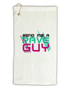 Send Me A Rave Guy Micro Terry Gromet Golf Towel 16 x 25 inch-Golf Towel-TooLoud-White-Davson Sales