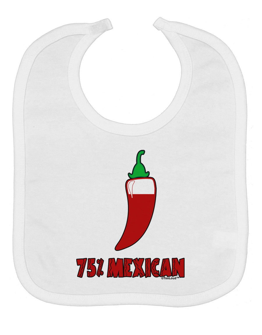 Seventy-Five Percent Mexican Baby Bib