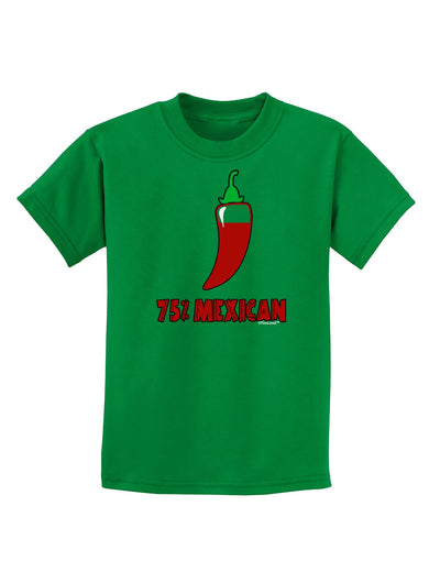 Seventy-Five Percent Mexican Childrens Dark T-Shirt-Childrens T-Shirt-TooLoud-Kelly-Green-X-Small-Davson Sales