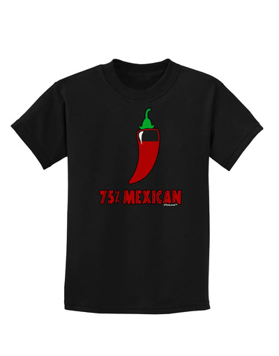 Seventy-Five Percent Mexican Childrens Dark T-Shirt-Childrens T-Shirt-TooLoud-Black-X-Small-Davson Sales