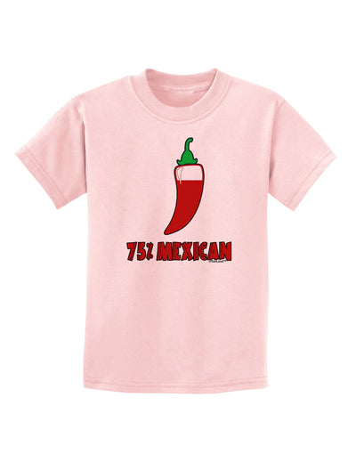 Seventy-Five Percent Mexican Childrens T-Shirt-Childrens T-Shirt-TooLoud-PalePink-X-Small-Davson Sales