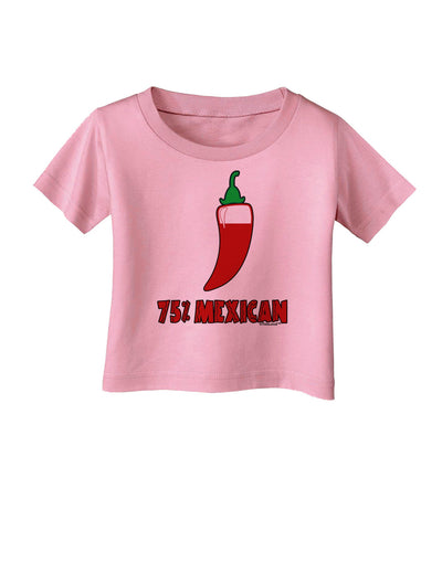 Seventy-Five Percent Mexican Infant T-Shirt-Infant T-Shirt-TooLoud-Candy-Pink-06-Months-Davson Sales