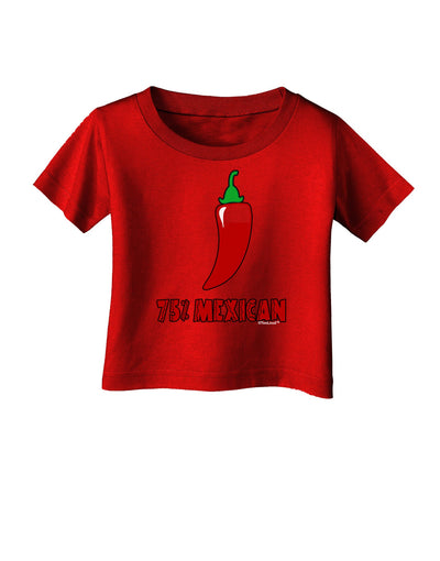 Seventy-Five Percent Mexican Infant T-Shirt Dark-Infant T-Shirt-TooLoud-Red-06-Months-Davson Sales